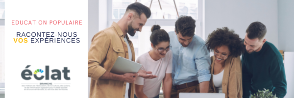 Education populaire : Racontez-nous vos expériences